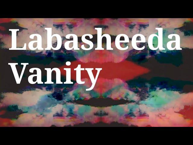 Labasheeda - Vanity (OFFICIAL MUSIC VIDEO)