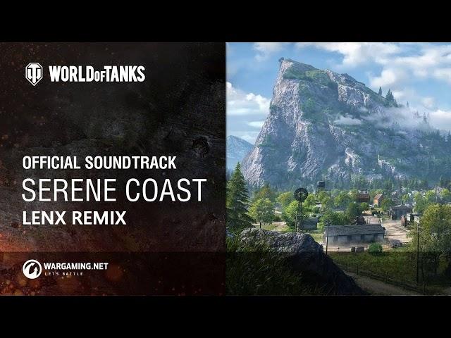 World Of Tanks - Serene Coast (Lenx Remix)