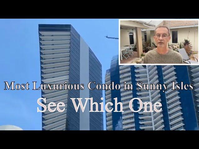 Most Luxurious Condos in Sunny Isles | Luxury Condos and Homes Miami