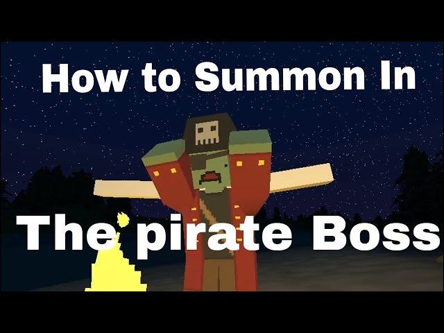 How to Summonin the pirate boss in Unturned