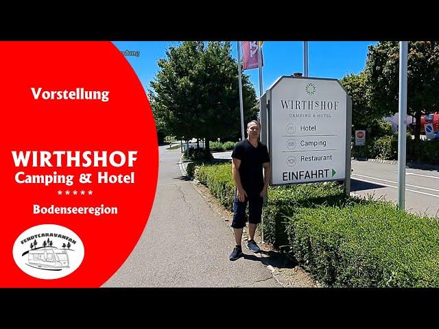 Vorstellung WIRTHSHOF Camping + Hotel (Bodenseeregion) | fendtcaravanfan