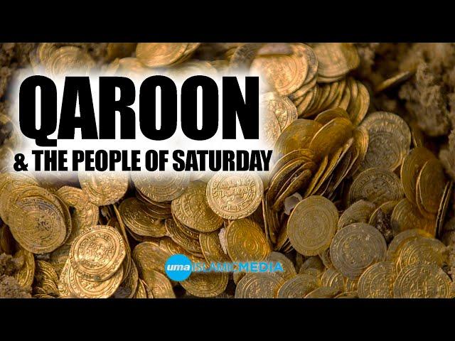 Stories from the Quran Qaroon and the people of Saturday