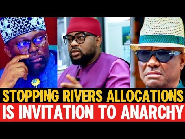 The Court Judgment To Stop Rivers Allocations Is invitation To ANARCHY – Ikenga Ugochinyere