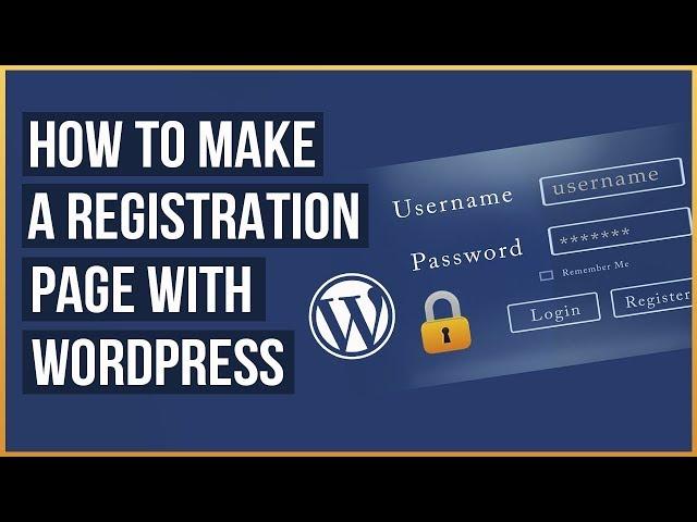 How To Create A Custom Registration Form With Wordpress