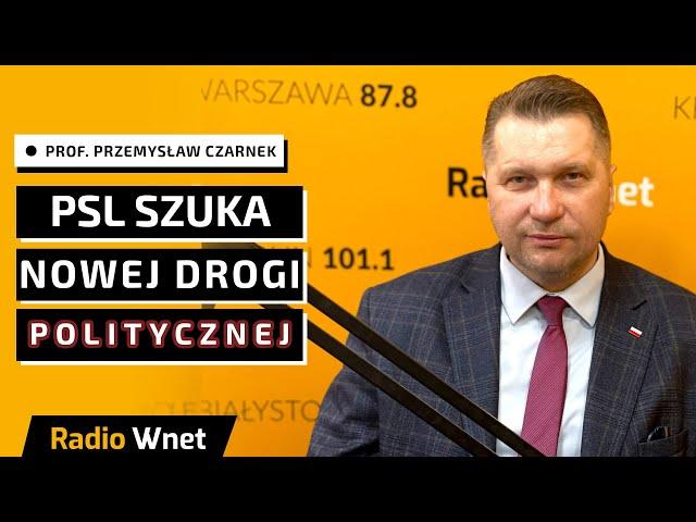 Prof. Czarnek: PSL już szuka nowej drogi politycznej. Jesteśmy otwarci na współpracę z Konfederacją