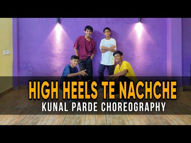 High Heels Te Nachche - Ki & Ka | Kunal Parde Dance Choreography