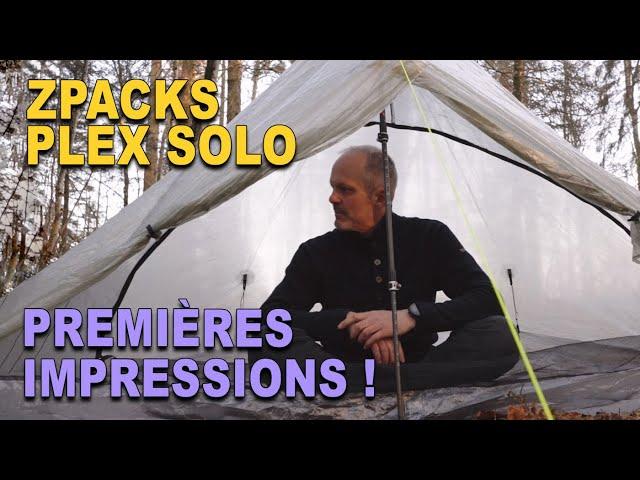 ZPACKS PLEX SOLO / VAIS-JE LÂCHER LA DUPLEX ? PREMIÈRES IMPRESSIONS, PREMIÈRE NUIT !