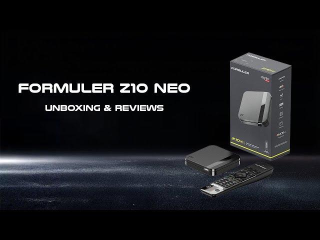 FORMULER Z10 NEO Unboxing and Reviews