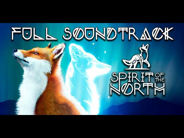 Spirit of the North - Original Full Soundtrack (OST)