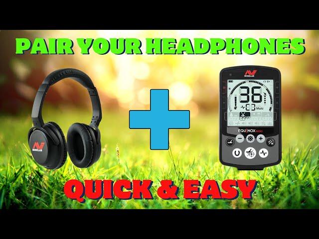 How to pair Minelab wireless headphones to the Equinox 600 & 800 (QUICK & EASY)