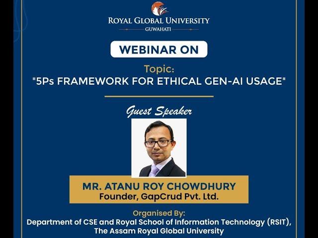 5P's Framework for Ethical Gen-AI Usage - Mr. Atanu Roy Chowdhury - Founder, GapCrud Pvt. Ltd.