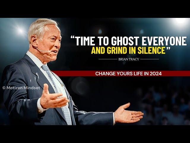 Time To GHOST EVERYONE And Grind In Silence | brian tracy motivation | brian tracy |motivation video