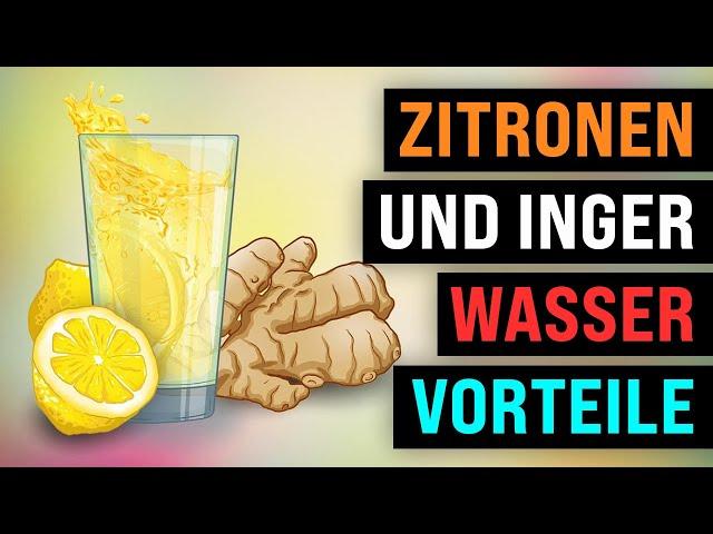 3 Atemberaubende Vorteile von Ingwer- und Zitronenwasser