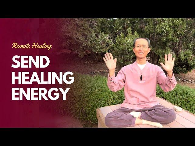 Guided Meditation to Send Healing Energy to Loved Ones | Remote Healing Techniques