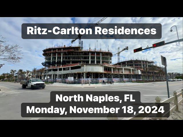 The Ritz-Carlton Residences Construction Update | North Naples, Florida | Monday, November 18, 2024