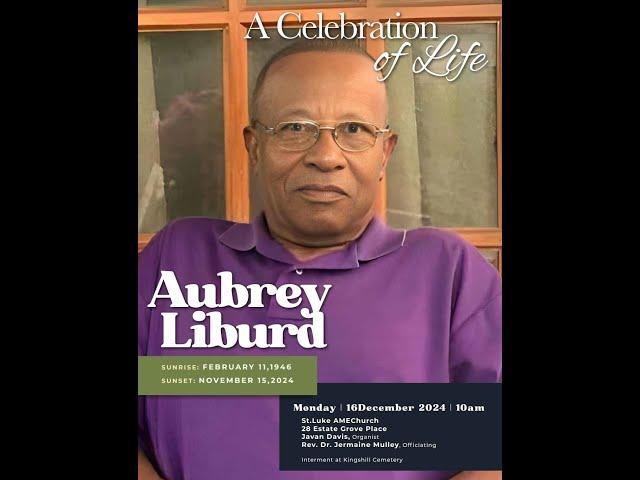 Aubrey Liburd Celebration of Life