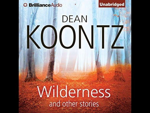 (Full Audiobook)Wilderness and Other Stories Author by Dean Koontz