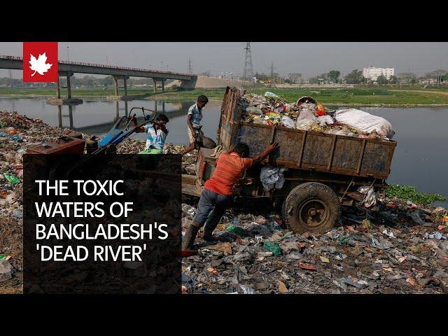 Many still rely on the toxic waters of Bangladesh's 'dead river'