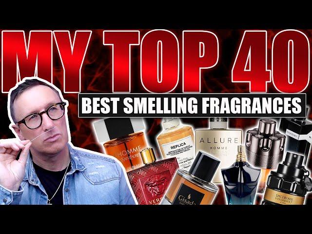 TOP 40 BEST SMELLING FRAGRANCES - MY ULTIMATE SELECTION