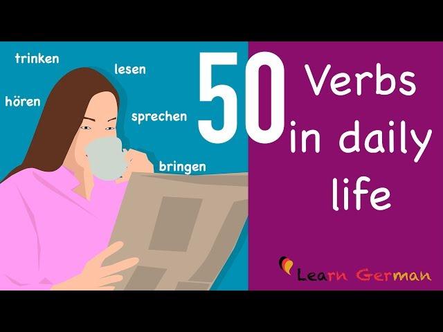 50 Verben im Alltag | Learn German Grammar | 50 verbs in daily life | A2 | B1