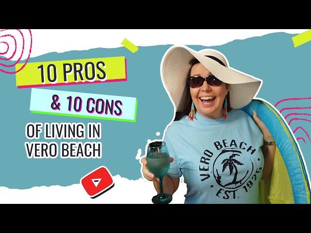 Pros & Cons of living in Vero Beach (CC)