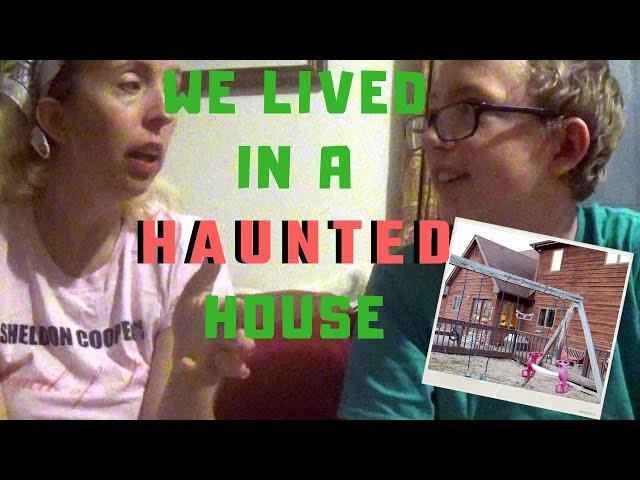 We Lived in a Haunted House and It Tried to Kill Us All