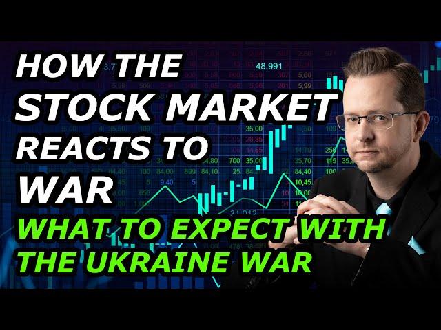 How the Stock Market Typically Reacts to War - What to Expect With the Ukraine War - Mon, Feb 28, 22