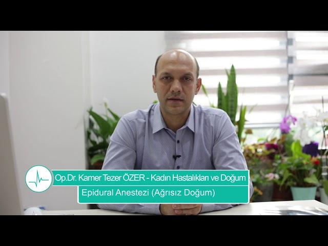 Epidural Anestezi ile Normal Doğum - Op. Dr. Kamer Tezer ÖZER