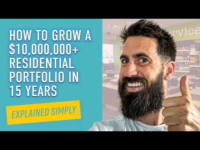 How to Grow a $10,000,000+ Residential Portfolio in 15 Years