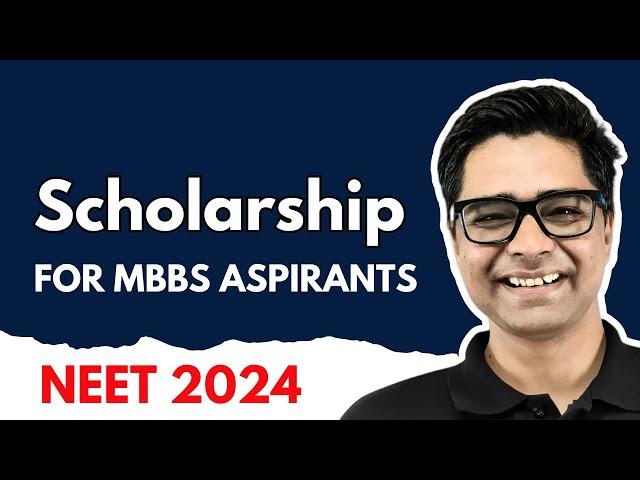 Scholarships for MBBS Aspirants | MBBS Scholarship | Neet 2024