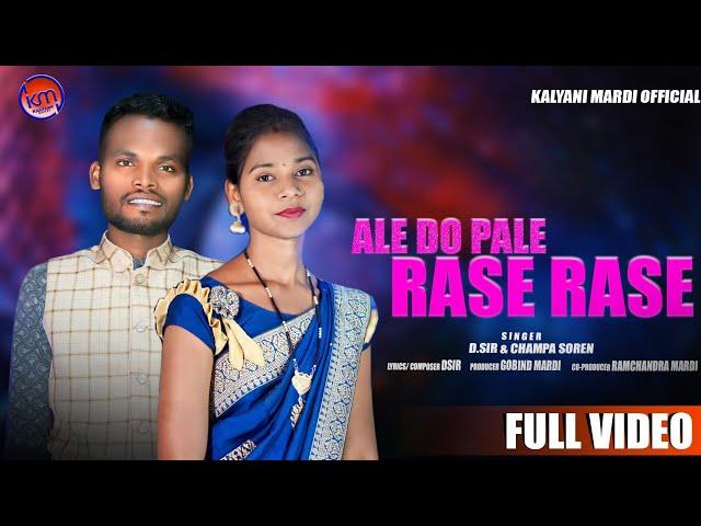 Ale do Pale Rase Rase ll New Santali Song 2023 ll D.SiR and CHAMPA SOREN