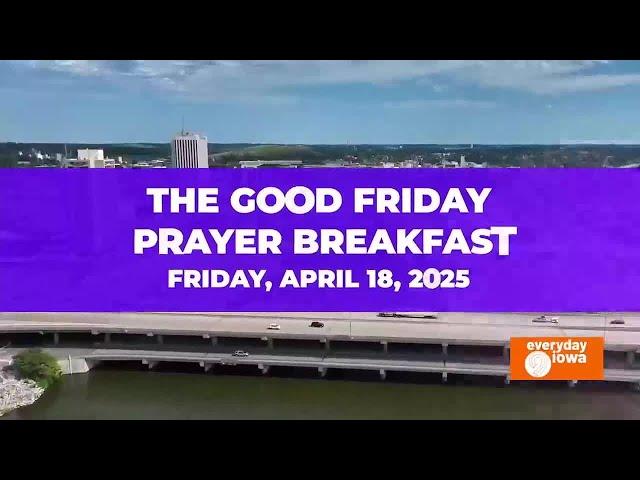 Everyday Iowa - The Cedar Rapids Good Friday Prayer Breakfast