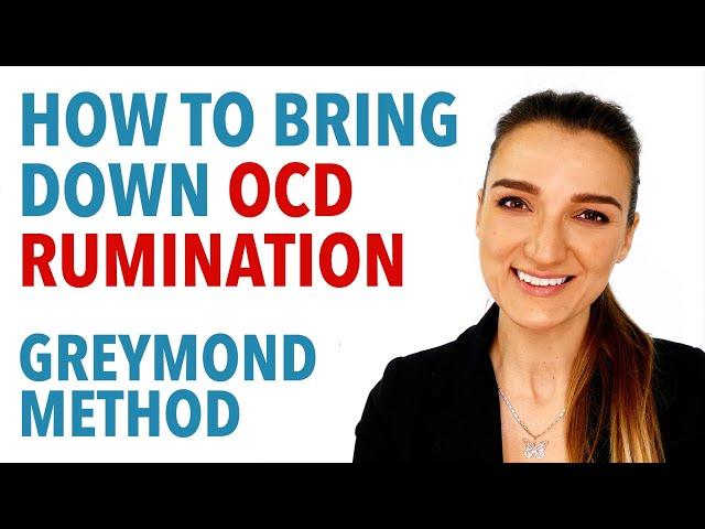 How To Bring Down OCD Rumination