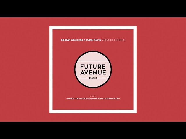 Gaspar Aguilera, Manu Pavez - Essence of Soul (Christian Monique Remix) [Future Avenue]