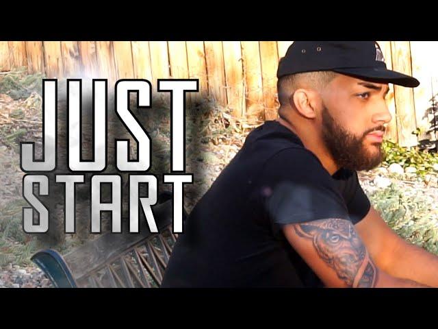 JUST START (Motivational Video)