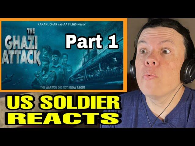 The Ghazi Attack!! FULL Movie Reaction! (US Soldier Reacts) Part 1/5