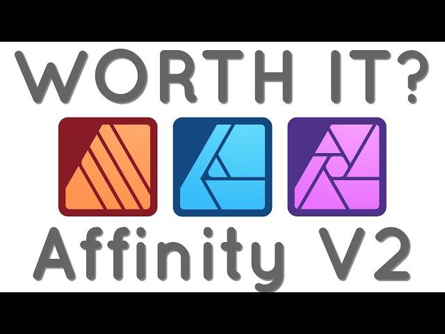 Is Affinity V2 Worth It?