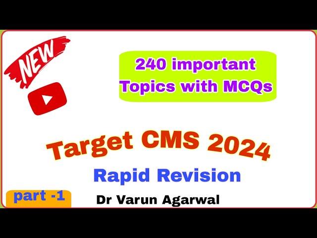 Target UPSC CMS 2024 Rapid Revision part -1 | 240 important Topic & MCQs by Dr Varun Agarwal