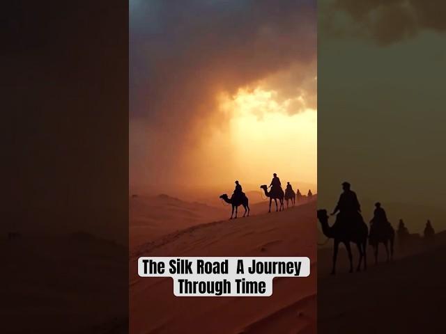 The Silk Road: The Richest Trade Route in History