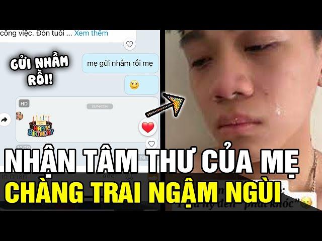 Nhận TÂM THƯ mừng sinh nhật của mẹ, chàng trai nghẹn ngào XÚC ĐỘNG nhưng cái kết TÉ NGỬA | TÁM TV