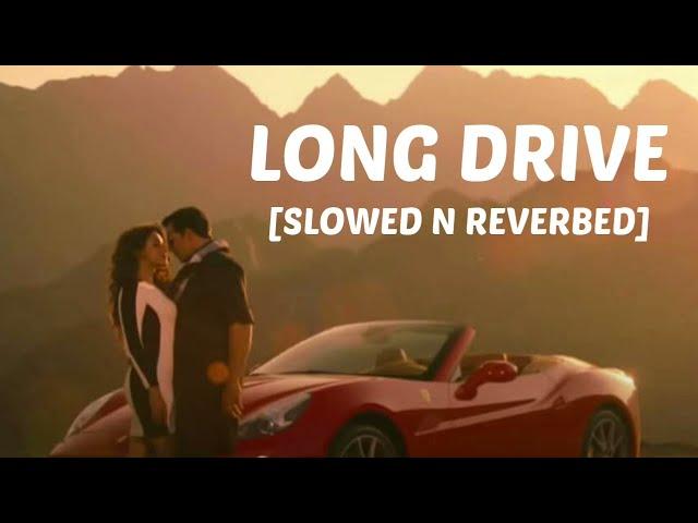 LONG DRIVE - [SLOWED N REVERBED] #slowedandreverb #slowedsongs #gravero #newsong #lofinewton