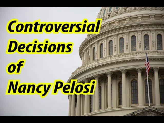 Nancy Pelosi's Bold Decisions: The Controversies Explored