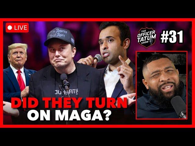 LIVE: Did Elon Musk and Vivek Ramaswamy ABANDON MAGA? + MORE |  Officer Tatum Show EP 31