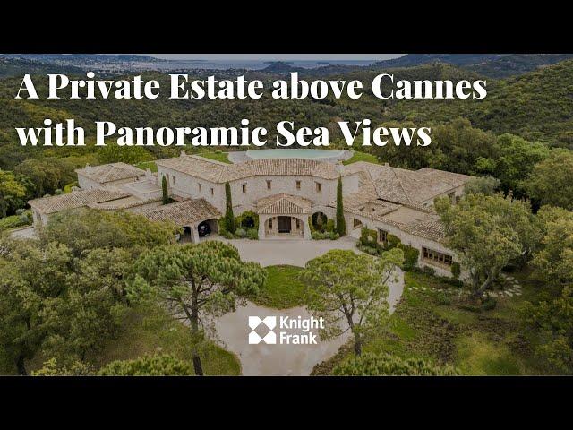 A Private Estate above Cannes with Panoramic Sea Views - Knight Frank French Riviera