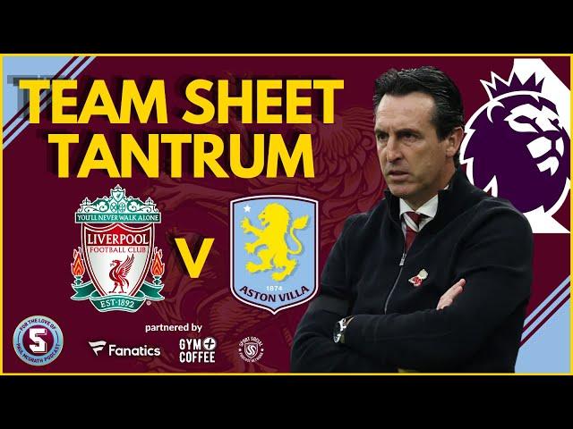 TEAM SHEET TANTRUM: LIVERPOOL vs ASTON VILLA