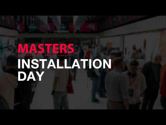 Installation day - Masters 2021: Digital Edition. International Dental Congress