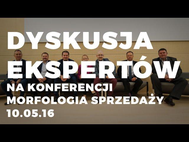 Dyskusja ekspertów na V Konferencji Morfologia Sprzedaży, 10.05.16