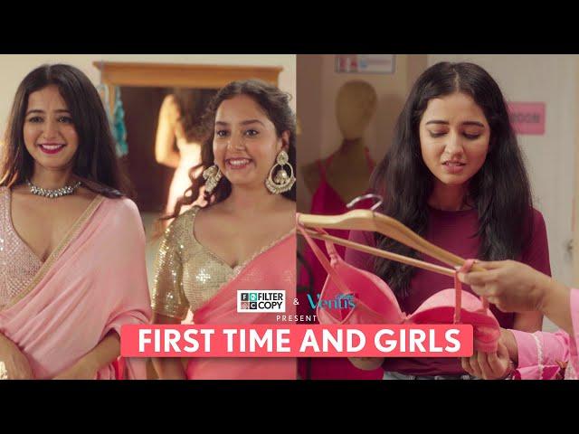 FilterCopy | First Time And Girls | Ft. Tanya Sharma, Pratibha Sharma