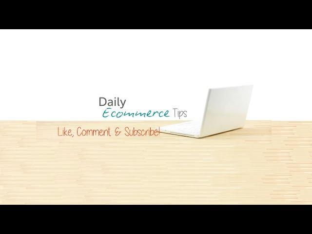 Daily Ecommerce Tips Intro