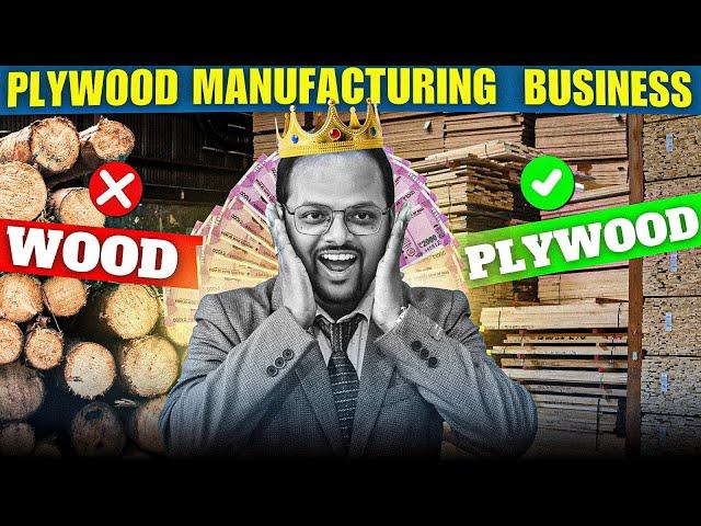 Plywood Manufacturing Business | How to Start Plywood Manufacturing Business in India |business idea